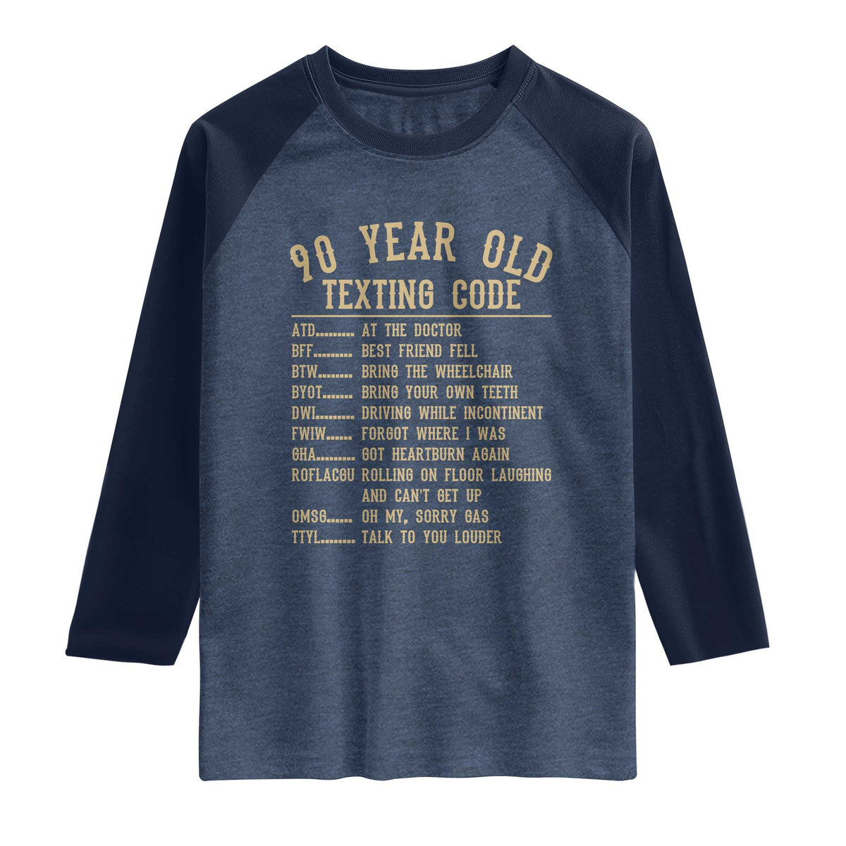 Funny 90 Year Old Texting Code Raglan Shirt Senior Citizen 90th Birthday Gift