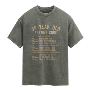 Funny 95 Year Old Texting Code Washed Cotton T-Shirt Senior Citizen 95th Birthday Gift