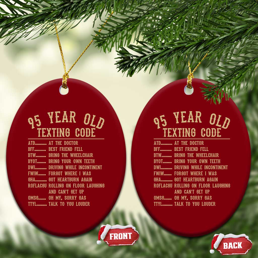 Funny 95 Year Old Texting Code Ceramic Ornament Senior Citizen 95th Birthday Gift