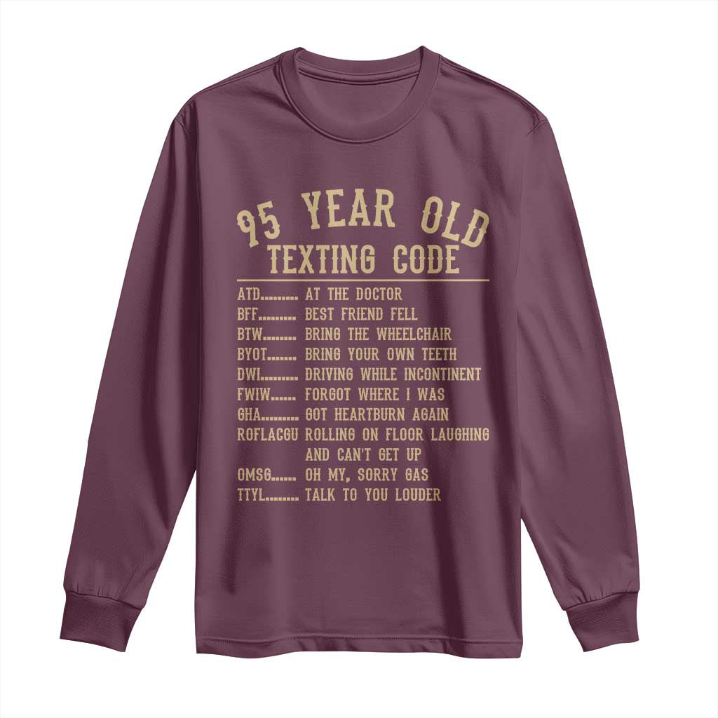 Funny 95 Year Old Texting Code Long Sleeve Shirt Senior Citizen 95th Birthday Gift