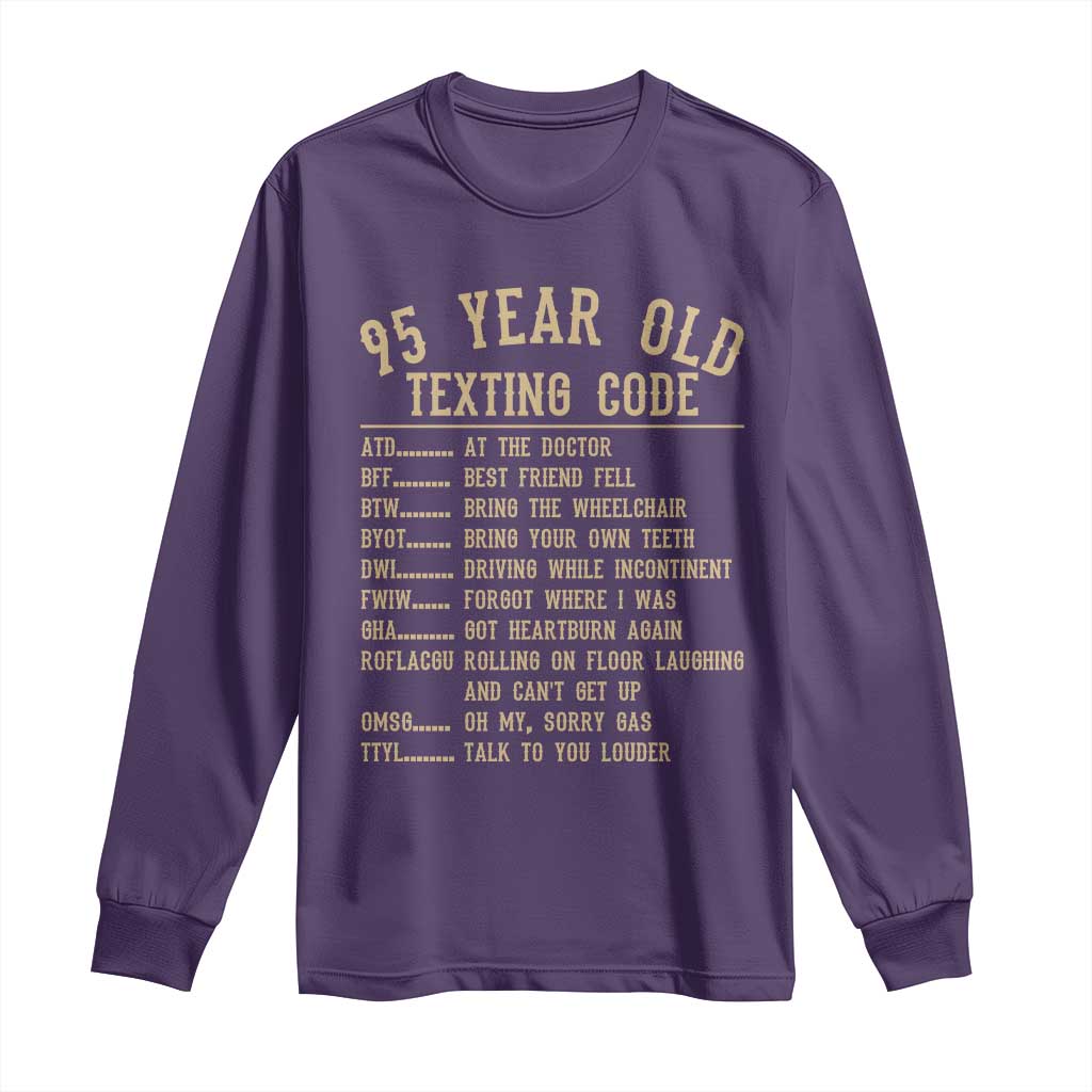 Funny 95 Year Old Texting Code Long Sleeve Shirt Senior Citizen 95th Birthday Gift