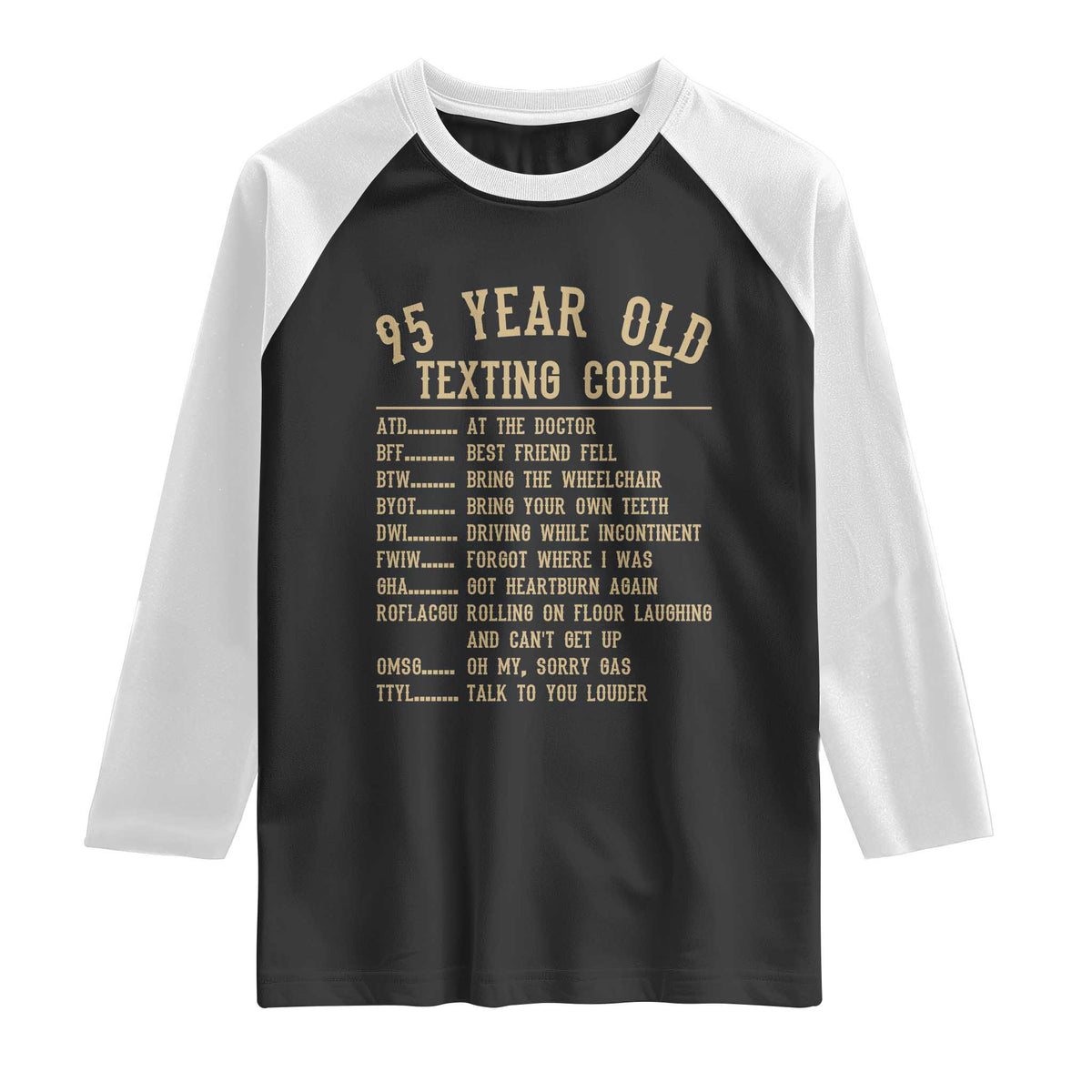 Funny 95 Year Old Texting Code Raglan Shirt Senior Citizen 95th Birthday Gift