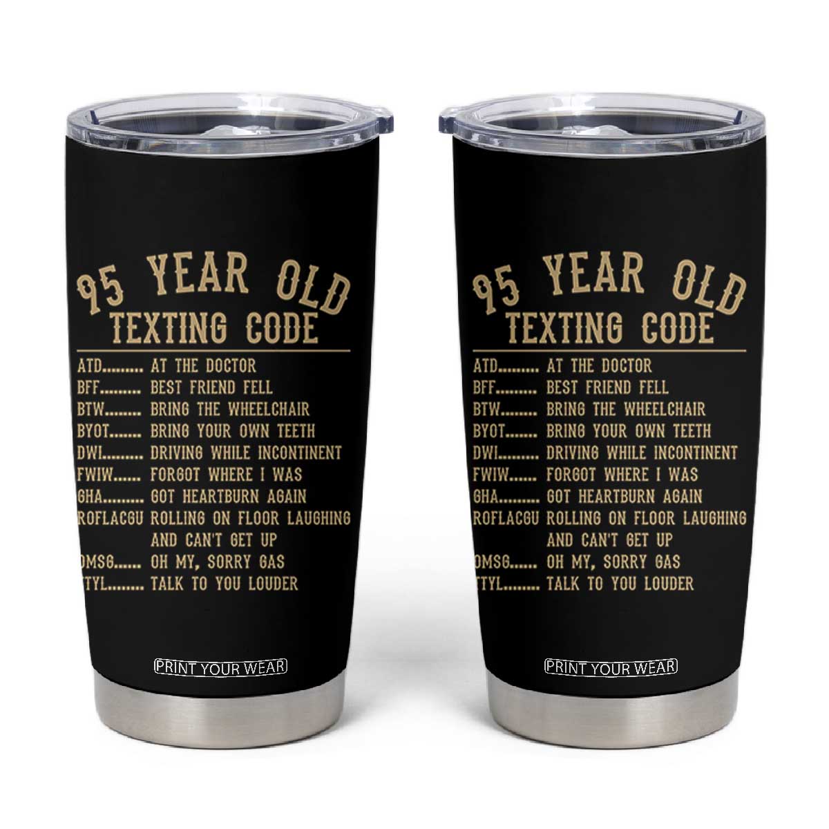 Funny 95 Year Old Texting Code Tumbler Cup Senior Citizen 95th Birthday Gift
