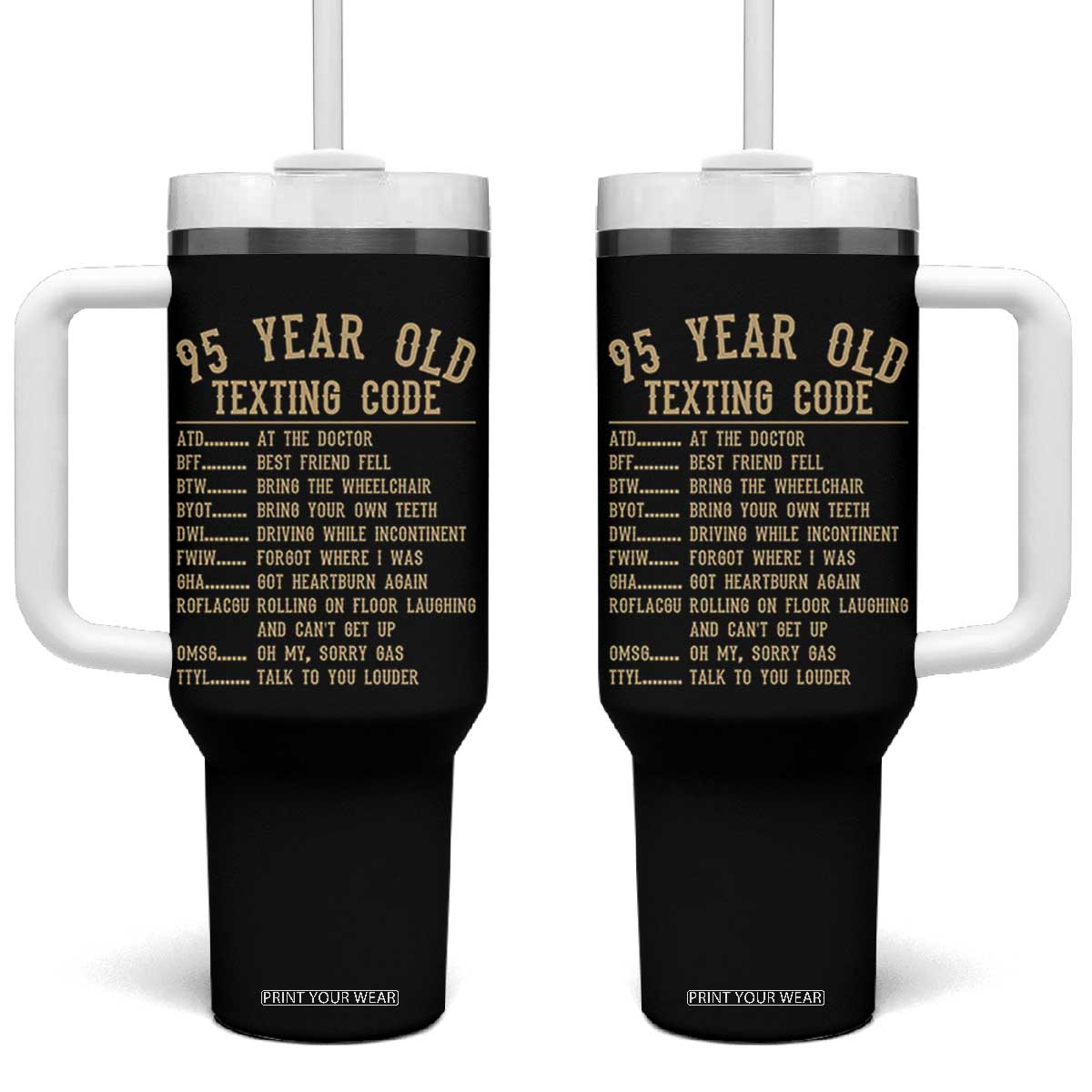 Funny 95 Year Old Texting Code Tumbler With Handle Senior Citizen 95th Birthday Gift