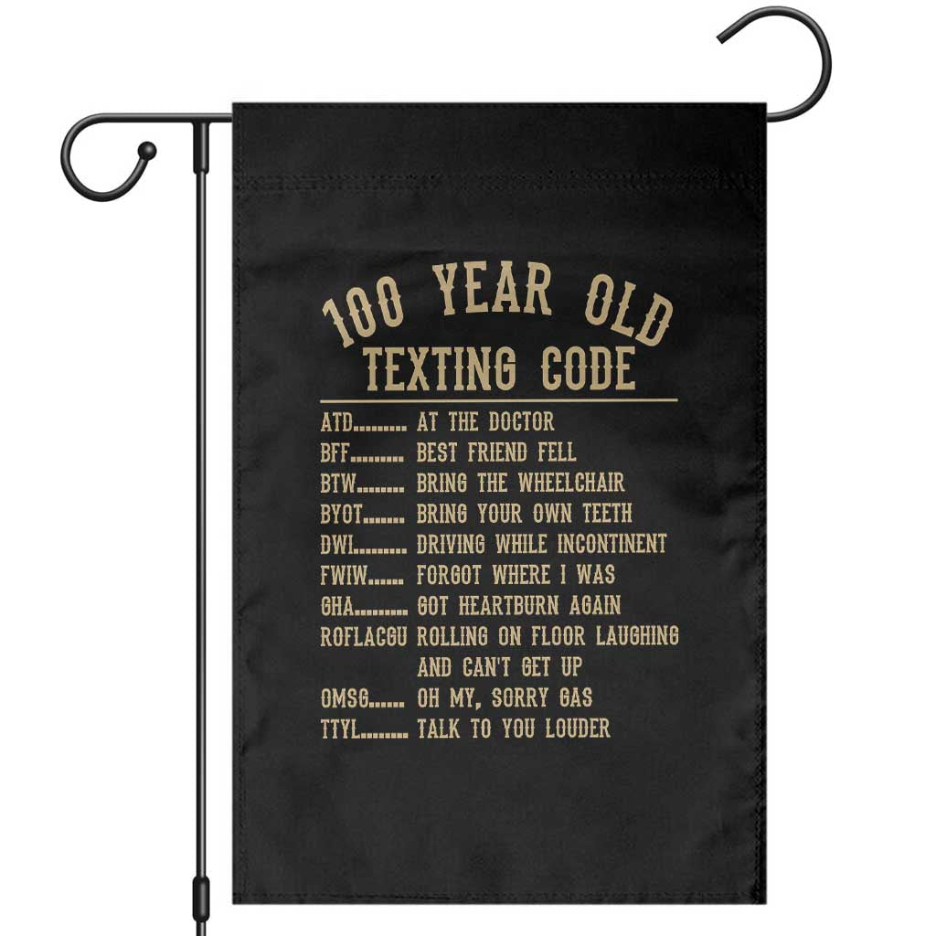 Funny 100 Year Old Texting Code Garden Flag Senior Citizen 100th Birthday Gift