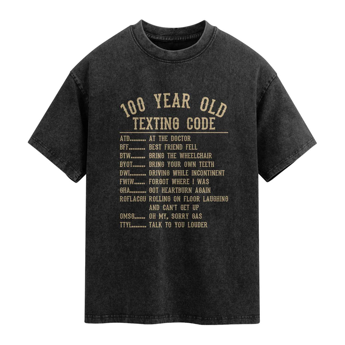 Funny 100 Year Old Texting Code Washed Cotton T-Shirt Senior Citizen 100th Birthday Gift