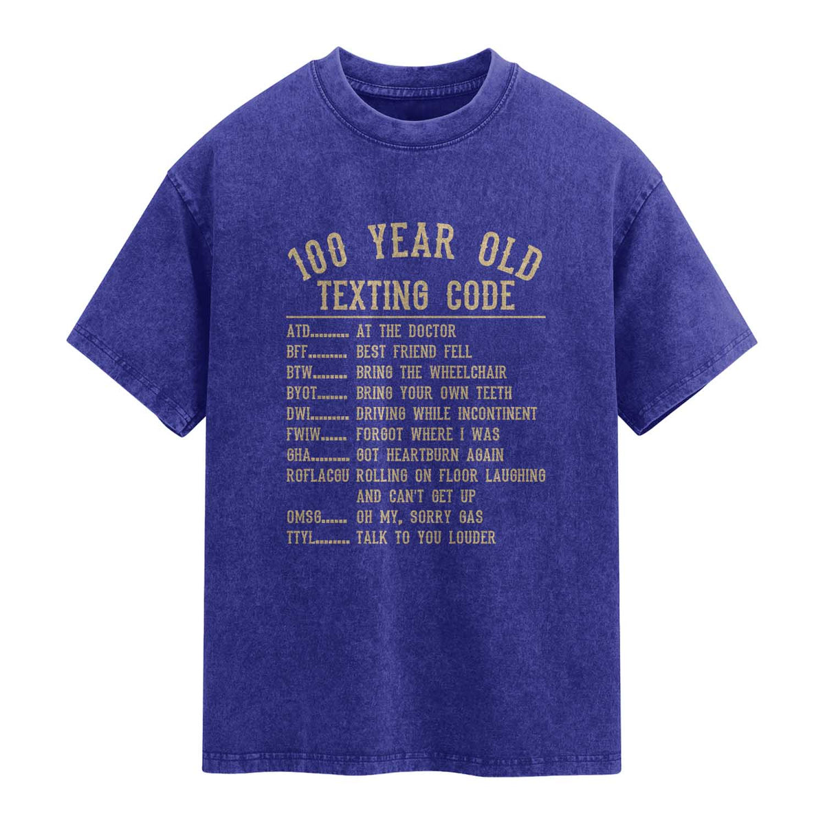 Funny 100 Year Old Texting Code Washed Cotton T-Shirt Senior Citizen 100th Birthday Gift