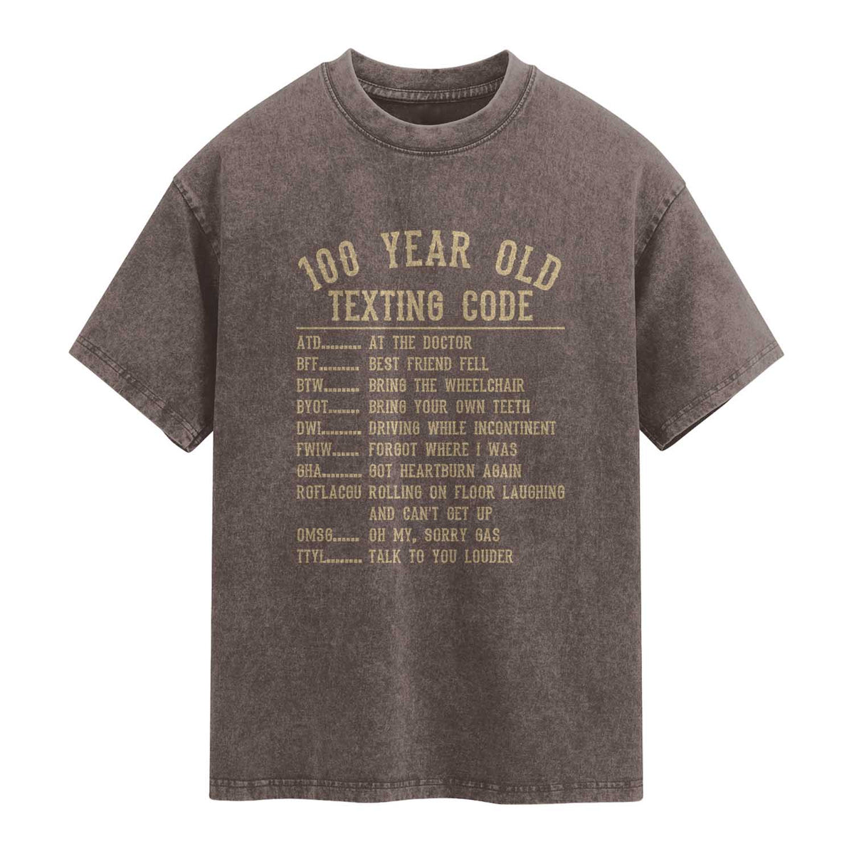 Funny 100 Year Old Texting Code Washed Cotton T-Shirt Senior Citizen 100th Birthday Gift