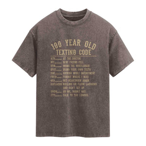 Funny 100 Year Old Texting Code Washed Cotton T-Shirt Senior Citizen 100th Birthday Gift