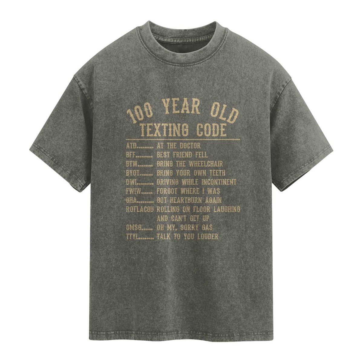 Funny 100 Year Old Texting Code Washed Cotton T-Shirt Senior Citizen 100th Birthday Gift