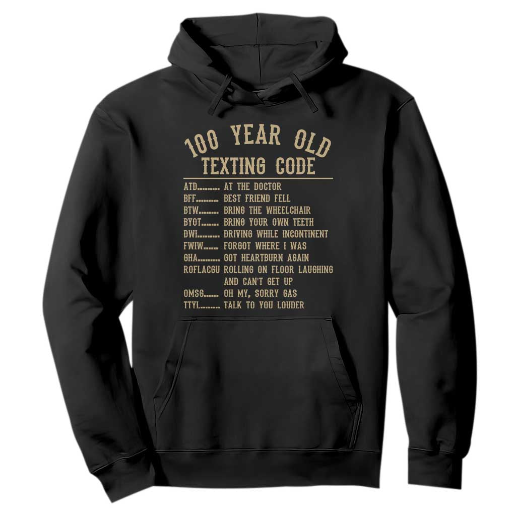Funny 100 Year Old Texting Code Hoodie Senior Citizen 100th Birthday Gift
