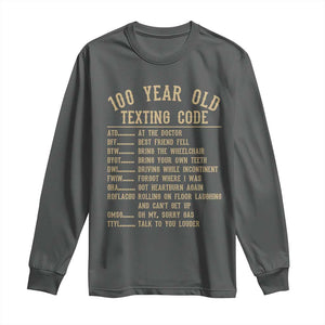 Funny 100 Year Old Texting Code Long Sleeve Shirt Senior Citizen 100th Birthday Gift