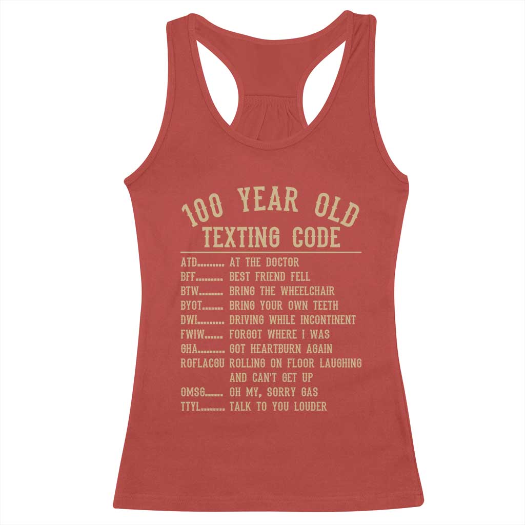 Funny 100 Year Old Texting Code Racerback Tank Top Senior Citizen 100th Birthday Gift