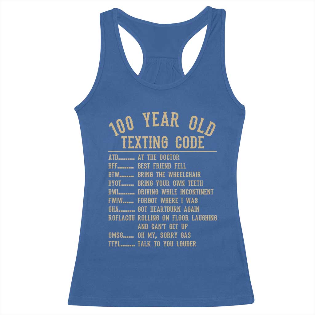 Funny 100 Year Old Texting Code Racerback Tank Top Senior Citizen 100th Birthday Gift