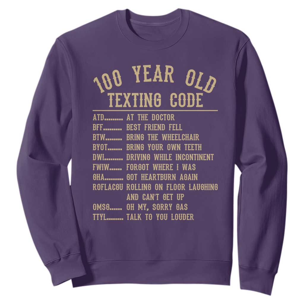 Funny 100 Year Old Texting Code Sweatshirt Senior Citizen 100th Birthday Gift