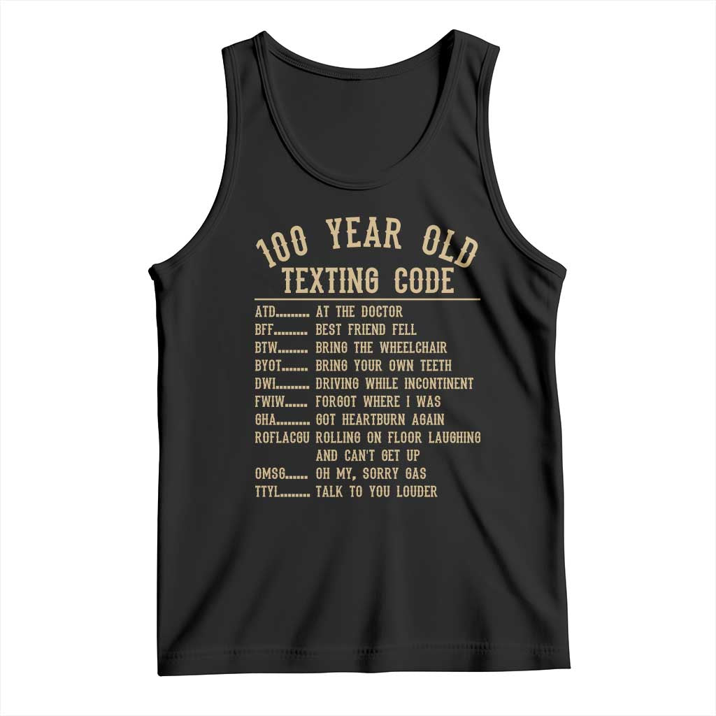 Funny 100 Year Old Texting Code Tank Top Senior Citizen 100th Birthday Gift