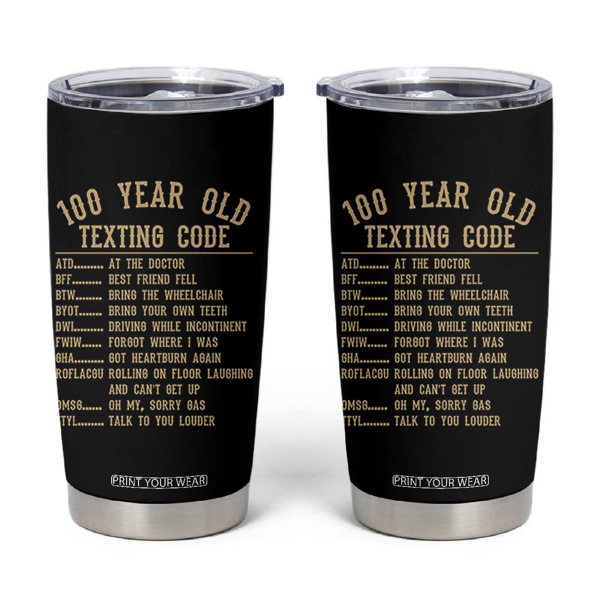 Funny 100 Year Old Texting Code Tumbler Cup Senior Citizen 100th Birthday Gift