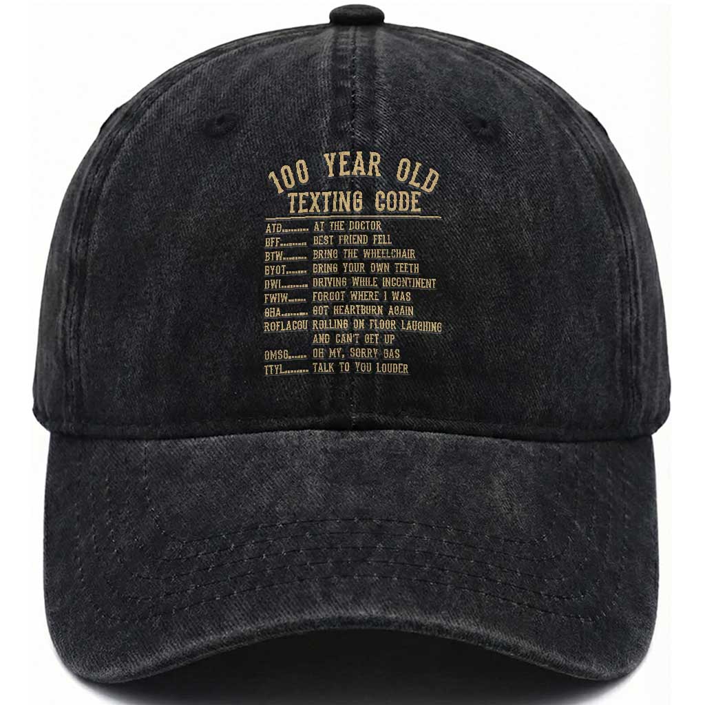 Funny 100 Year Old Texting Code Washed Cotton Baseball Cap Senior Citizen 100th Birthday Gift