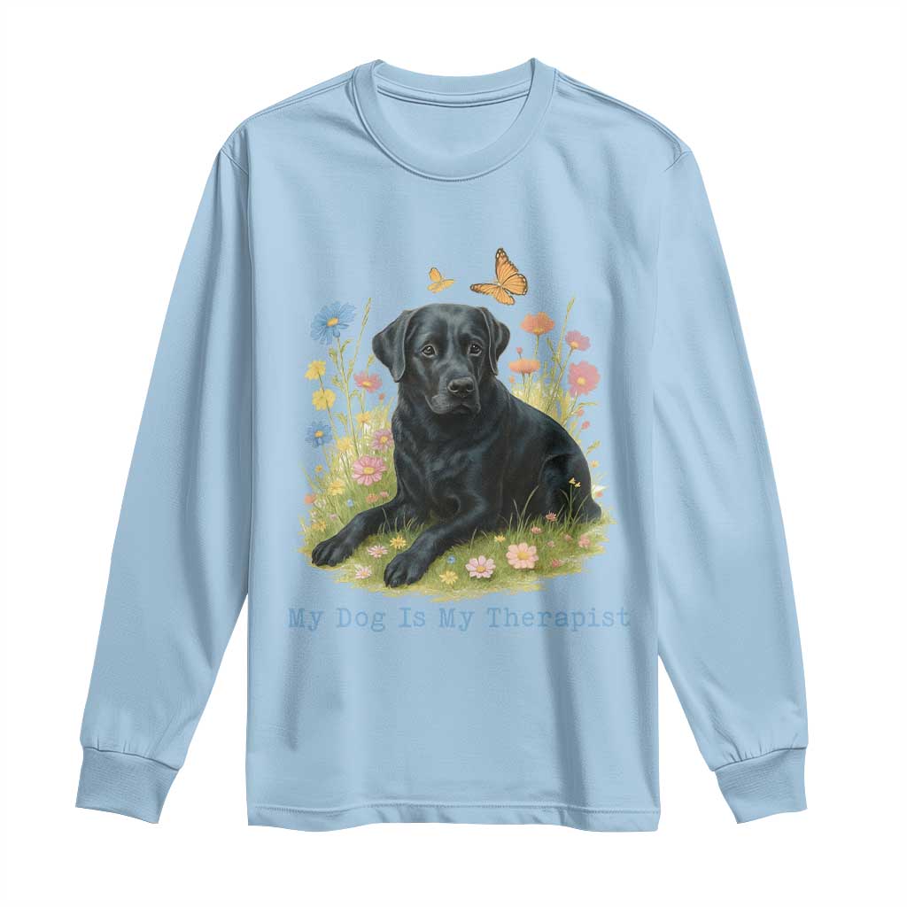 My Dog Is My Therapist Long Sleeve Shirt Labrador Retriever Lover Gift TS12 Light Blue Print Your Wear