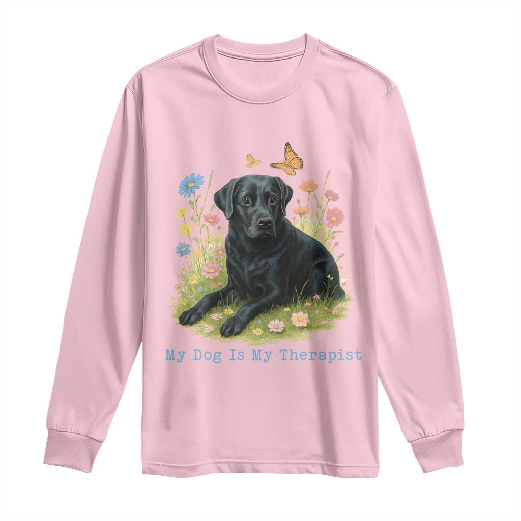 My Dog Is My Therapist Long Sleeve Shirt Labrador Retriever Lover Gift TS12 Light Pink Print Your Wear
