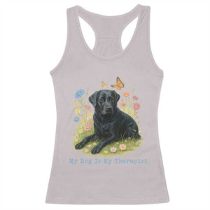 My Dog Is My Therapist Racerback Tank Top Labrador Retriever Lover Gift TS12 Ice Gray Print Your Wear