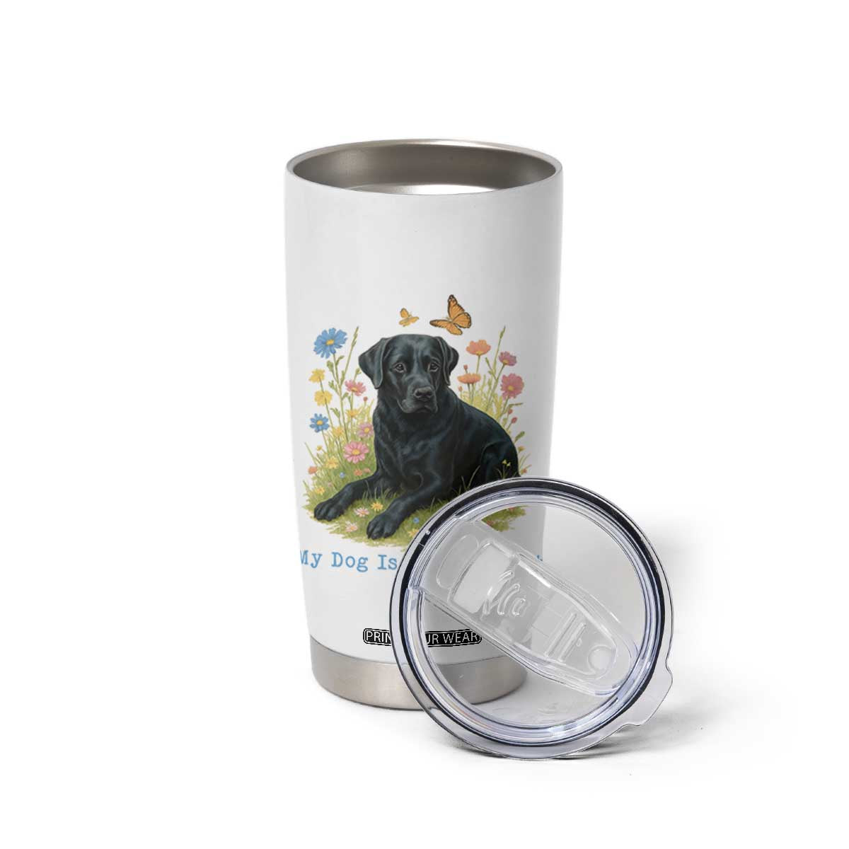 My Dog Is My Therapist Tumbler Cup Labrador Retriever Lover Gift TS12 Print Your Wear