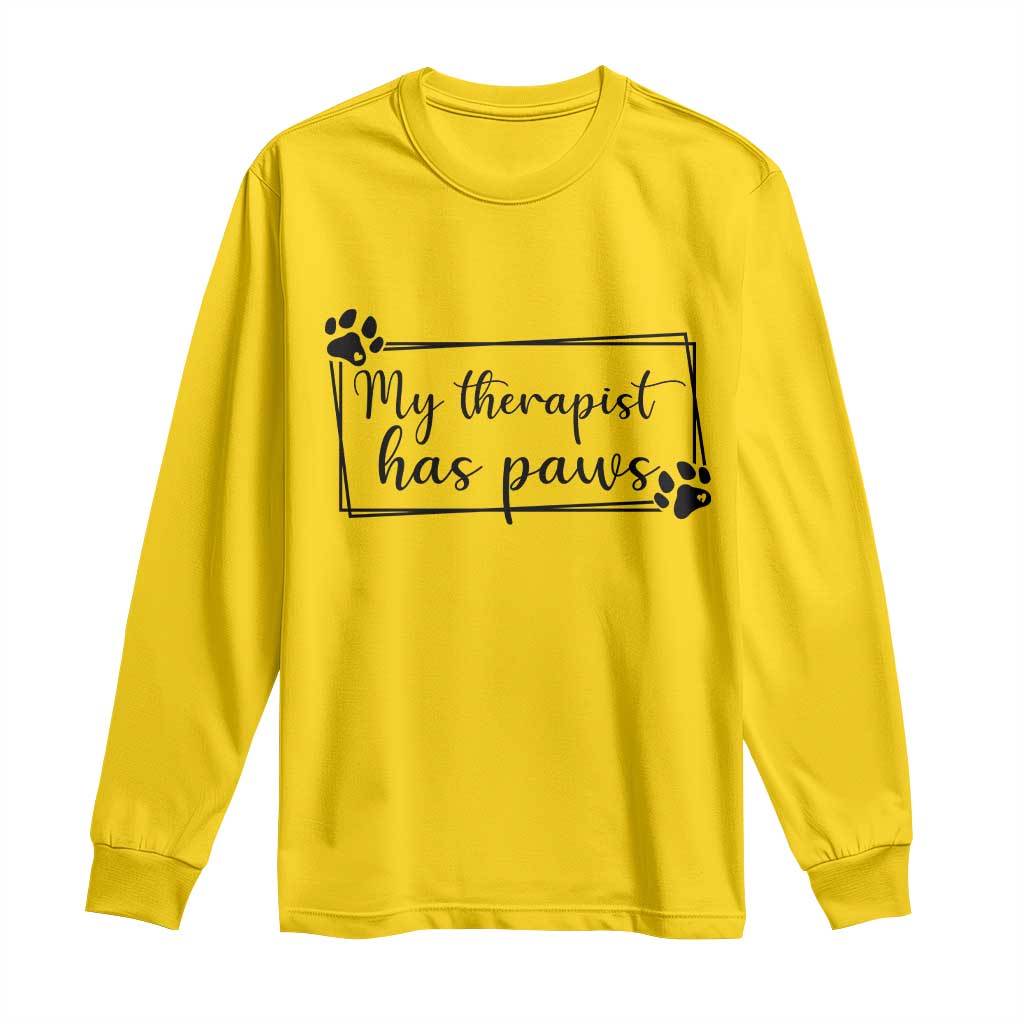 Funny Dog Lover Long Sleeve Shirt My Therapist Has Paws TS12 Daisy Print Your Wear