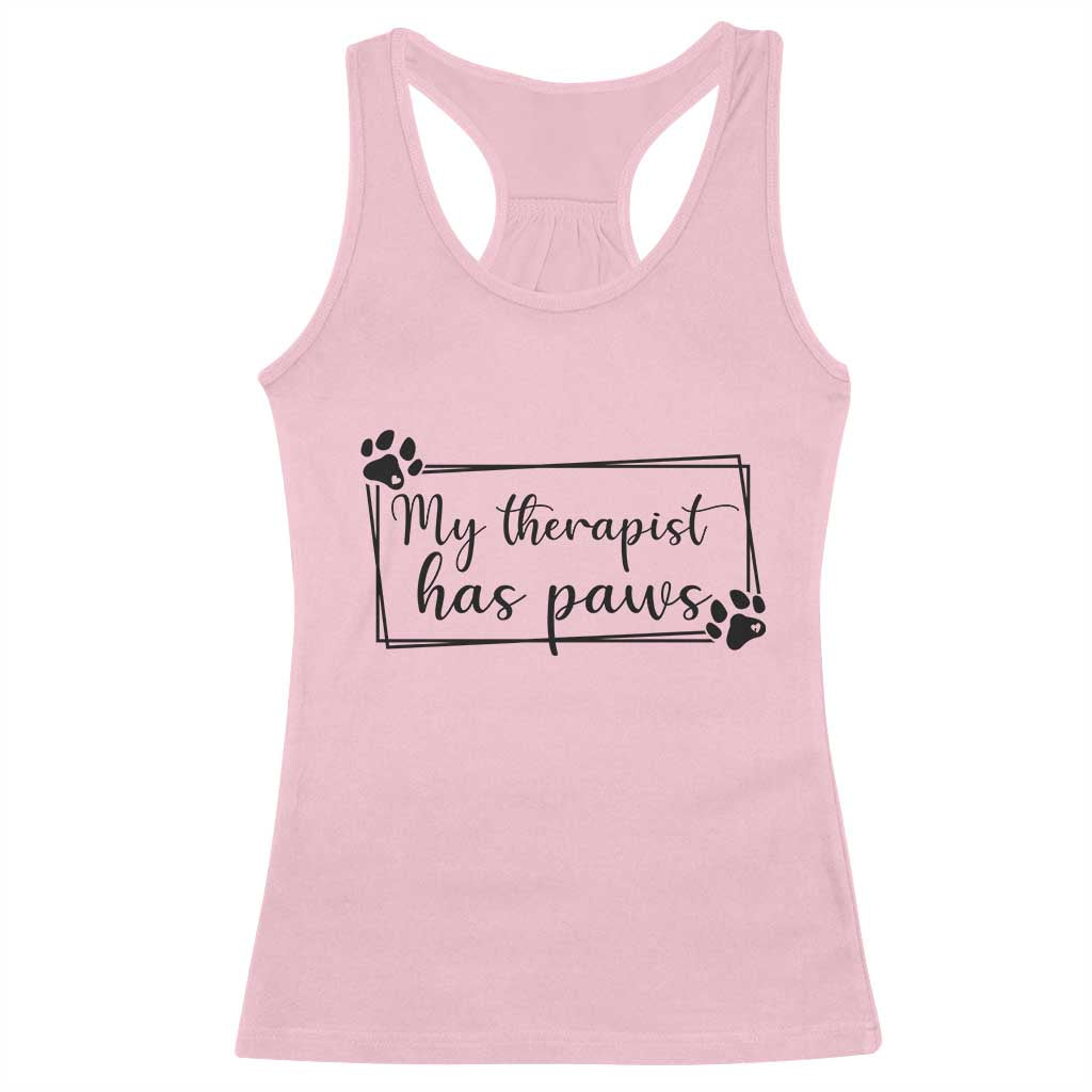 Funny Dog Lover Racerback Tank Top My Therapist Has Paws TS12 Light Pink Print Your Wear