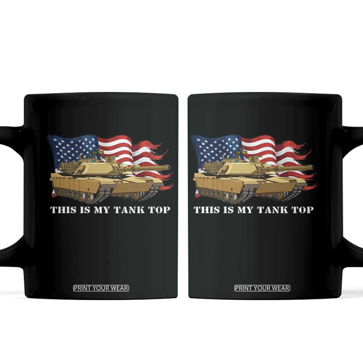 Funny Military Tank Coffee Mug This Is My Tank Top American Flag Army Joke