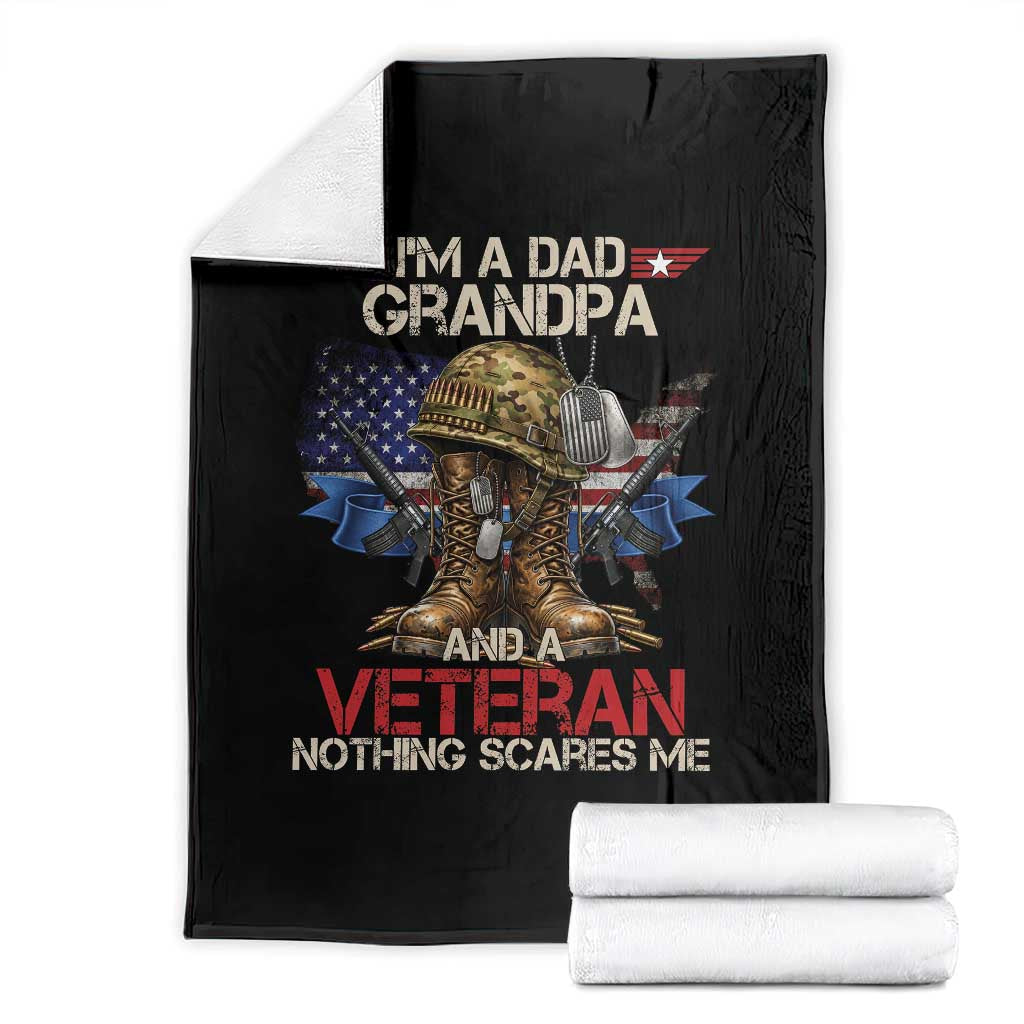 Patriotic Veteran Dad Grandpa Throw Blanket Nothing Scares Me US Flag