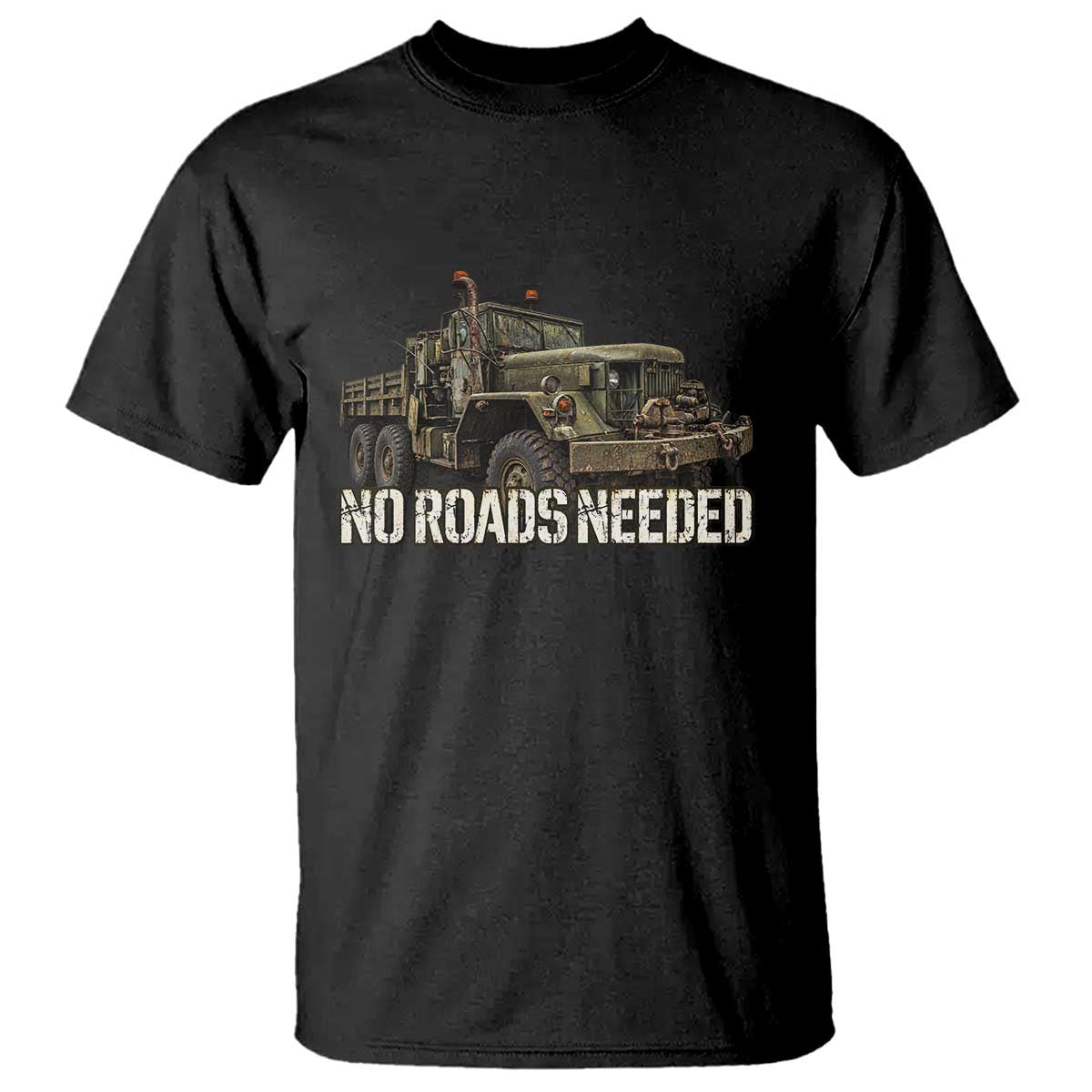 Vintage M35A2 6x6 Truck T Shirt No Roads Needed Army Vehicle