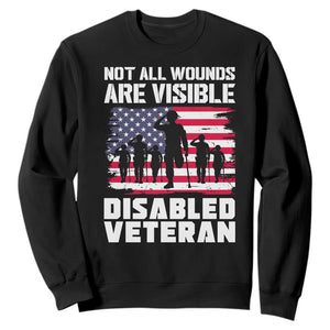 Respect Disabled Veteran Sweatshirt Not All Wounds Are Visible