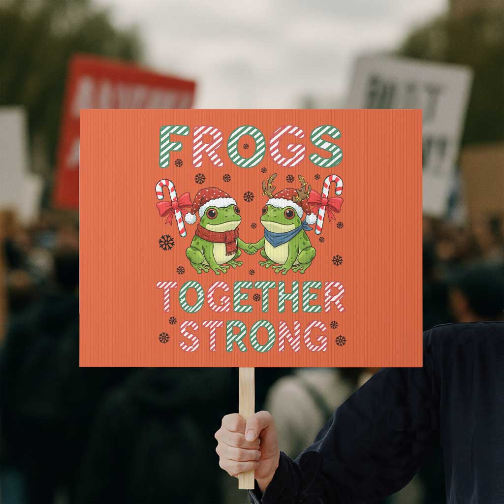 Frogs Together Strong Protest Sign Funny Portland Christmas Resist Gift TS12 Horizontal 18