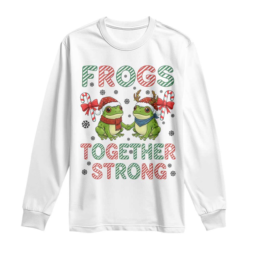 Frogs Together Strong Long Sleeve Shirt Funny Portland Christmas Resist Gift TS12 White Print Your Wear