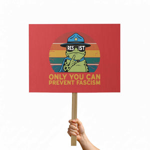 Only You Can Prevent Fascism Protest Sign Funny Portland Frog Protest Gift TS12 Horizontal 18" × 24" Red Print Your Wear