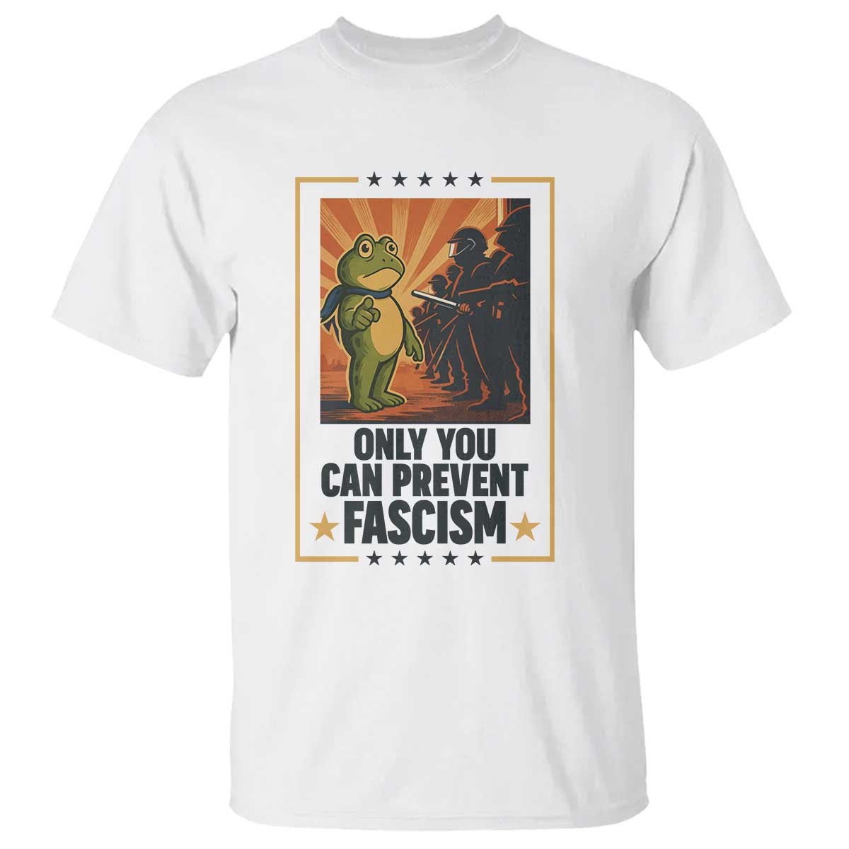 Funny Portland Frog Protest T Shirt Only You Can Prevent Fascism Gift TS12 White Print Your Wear