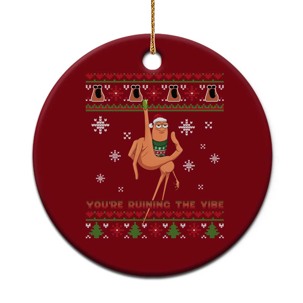 You Are Ruining The Vibe Ceramic Ornament Ugly Christmas Marcus The Worm Meme Gift TS12 1pc Red Print Your Wear