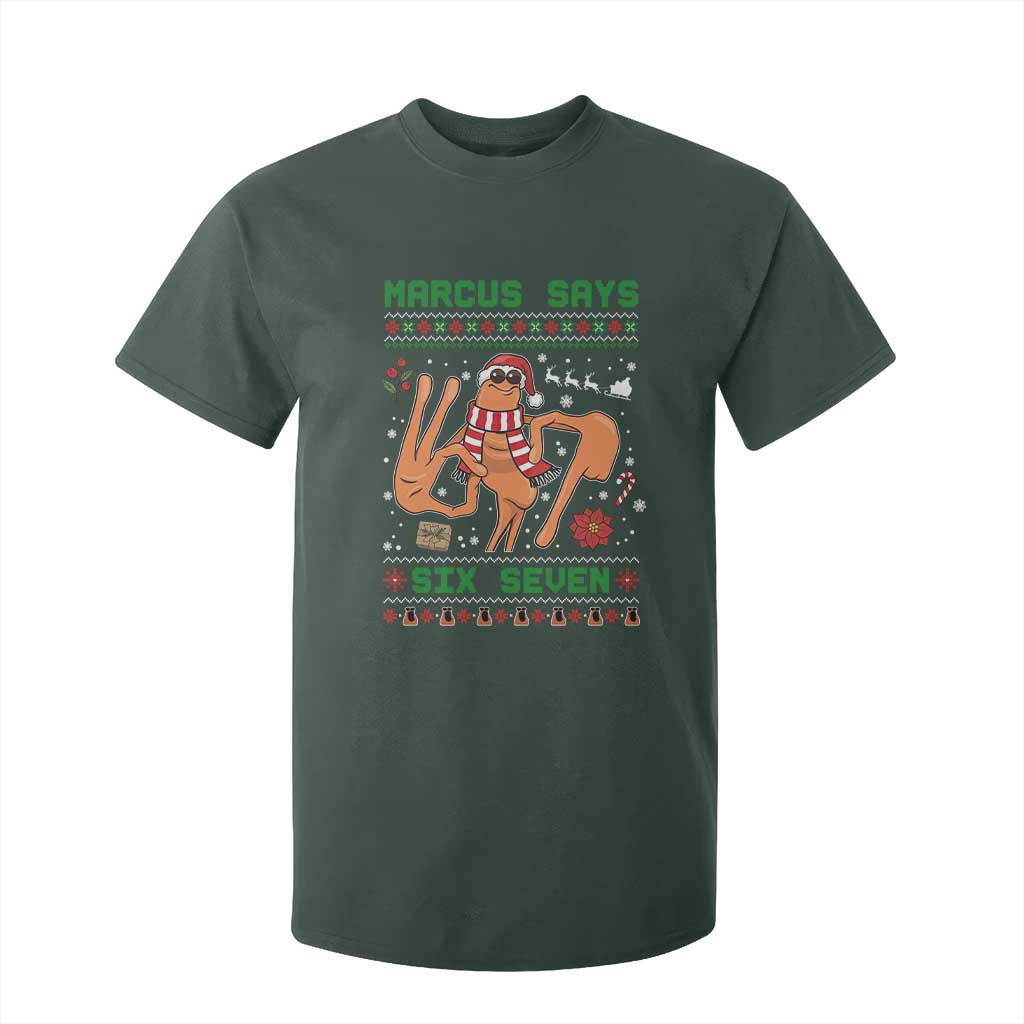 Marcus Says Six Seven T Shirt For Kid Funny Ugly Christmas Meme Gift TS12 Dark Forest Green Print Your Wear