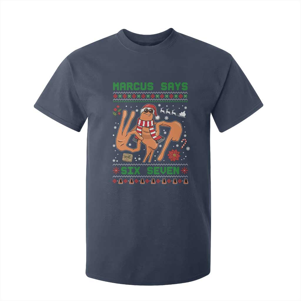 Marcus Says Six Seven T Shirt For Kid Funny Ugly Christmas Meme Gift TS12 Navy Print Your Wear