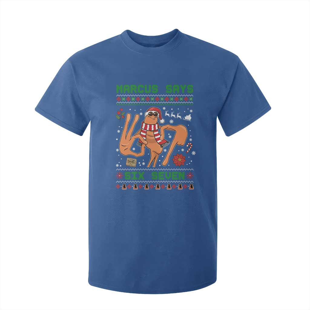 Marcus Says Six Seven T Shirt For Kid Funny Ugly Christmas Meme Gift TS12 Royal Blue Print Your Wear
