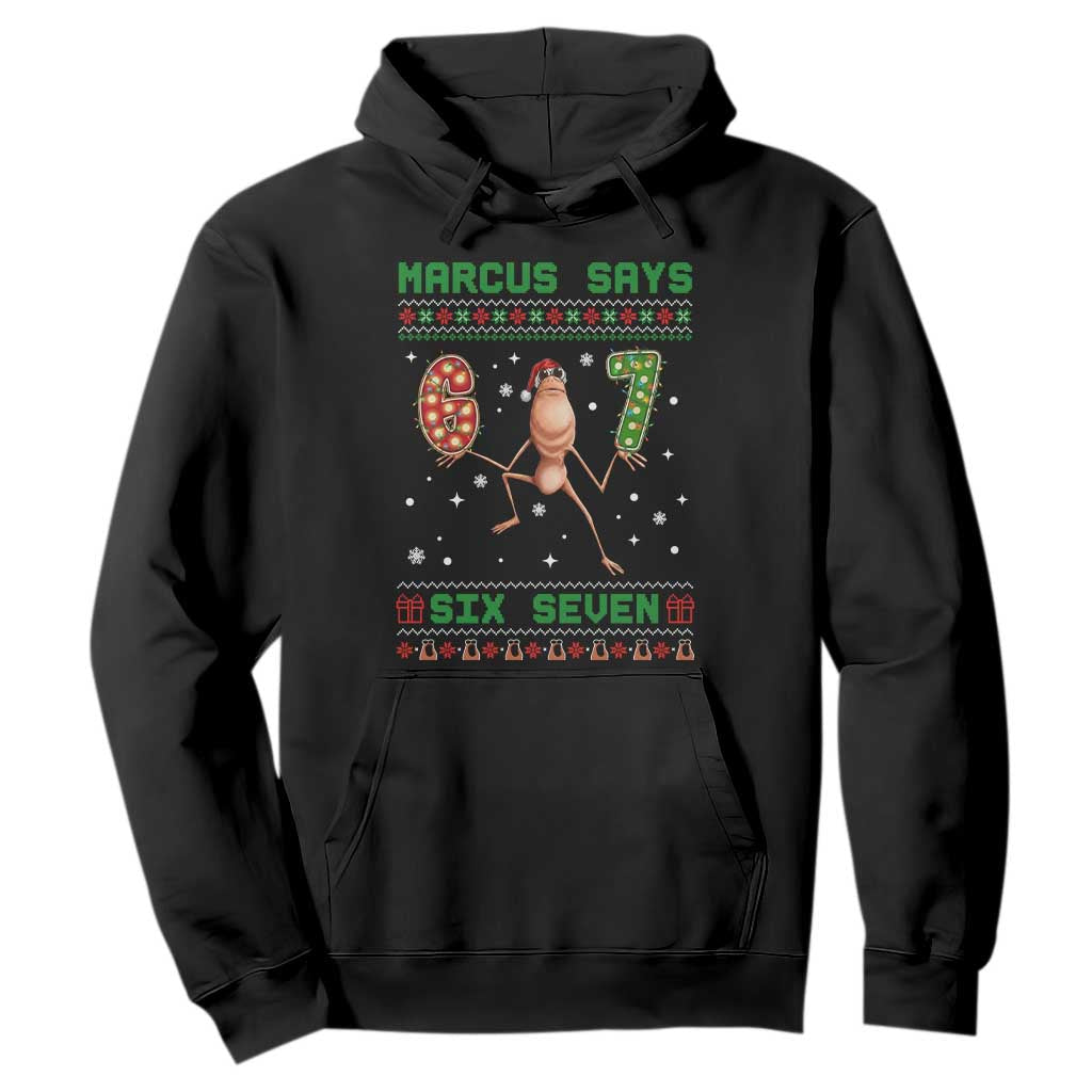 Marcus Says Six Seven Meme Christmas Ugly Sweater Hoodie Trendy Tiktok Gift TS12 Black Print Your Wear