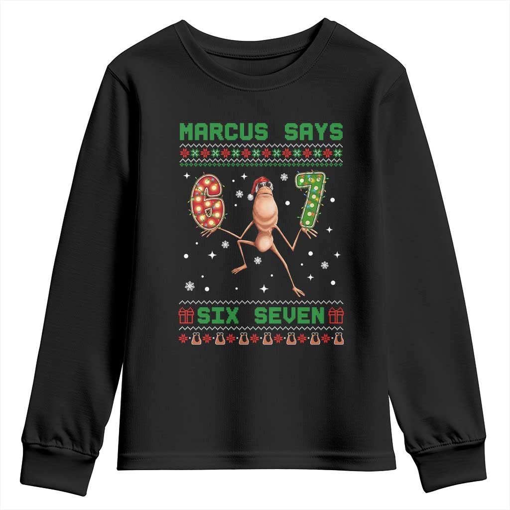 Marcus Says Six Seven Meme Christmas Ugly Sweater Youth Sweatshirt Trendy Tiktok Gift TS12 Black Print Your Wear