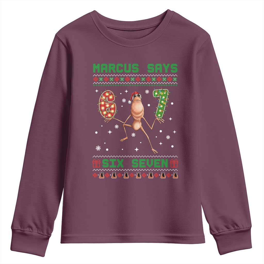 Marcus Says Six Seven Meme Christmas Ugly Sweater Youth Sweatshirt Trendy Tiktok Gift TS12 Maroon Print Your Wear