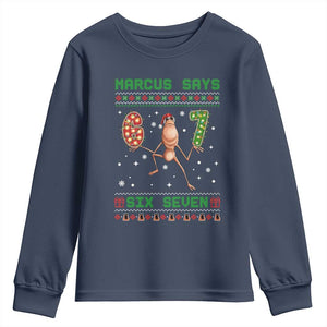 Marcus Says Six Seven Meme Christmas Ugly Sweater Youth Sweatshirt Trendy Tiktok Gift TS12 Navy Print Your Wear