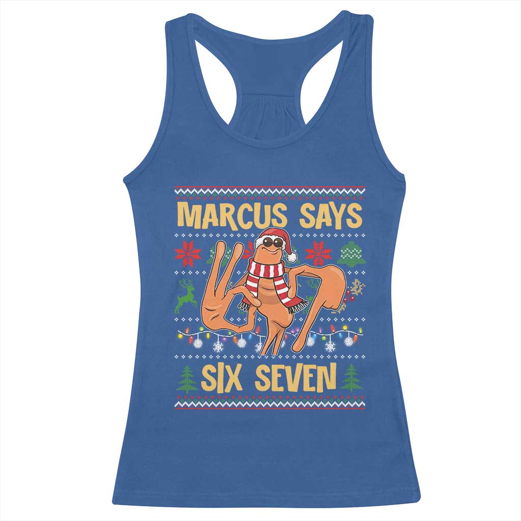 Funny Gen Z Alpha Ugly Christmas Gift Racerback Tank Top Marcus Says Six Seven TS12 Royal Blue Print Your Wear