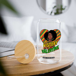 Black History Is My Valentine Glass Can Gift For Black Women TS12 Print Your Wear