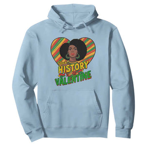 Black History Is My Valentine Hoodie Gift For Black Women TS12 Light Blue Print Your Wear