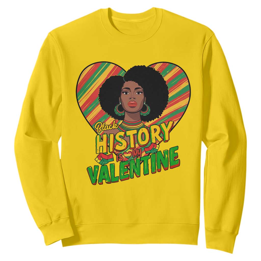 Black History Is My Valentine Sweatshirt Gift For Black Women TS12 Daisy Print Your Wear