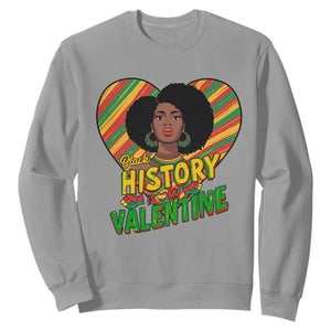 Black History Is My Valentine Sweatshirt Gift For Black Women TS12 Sport Gray Print Your Wear