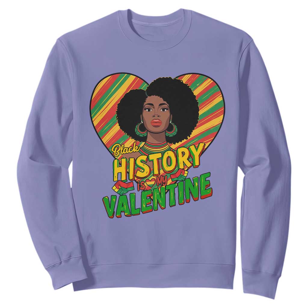 Black History Is My Valentine Sweatshirt Gift For Black Women TS12 Violet Print Your Wear